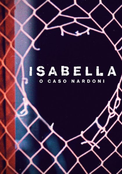 Una vida demasiado corta: El caso de Isabella Nardoni (2023)