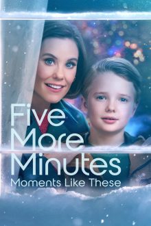Five More Minutes: Moments Like These (2022)
