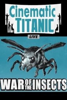 Cinematic Titanic: War of the Insects (2011)